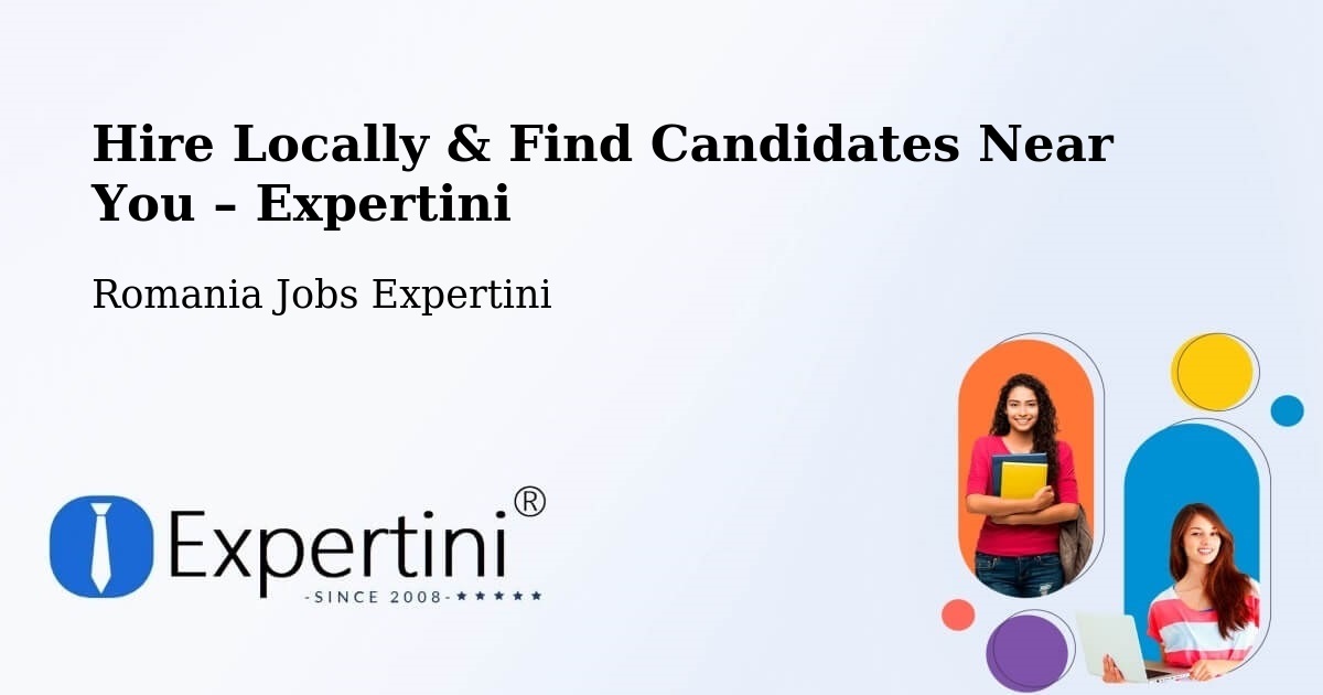 Hire Locally in Cefa – Find Qualified Candidates Near You - Cefa, Romania Jobs Expertini