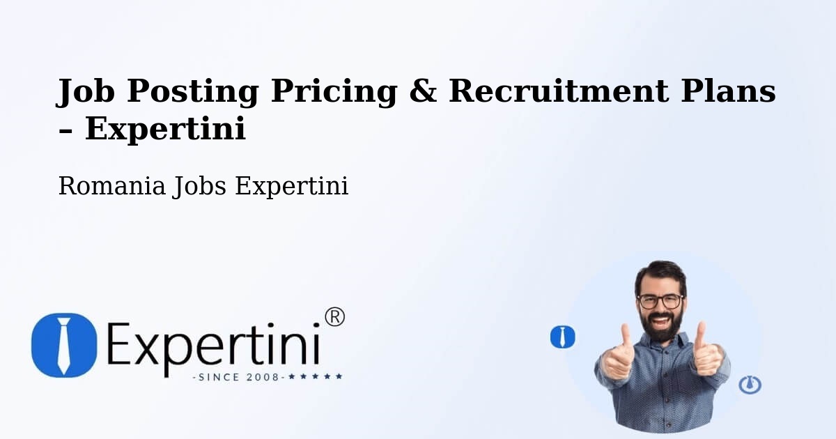 Job Posting Pricing & Recruitment Plans – Cefa - Cefa, Romania Jobs Expertini